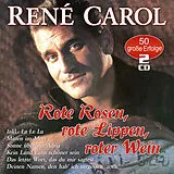 René Carol CD Rote Rosen, Rote Lippen, Roter Wein - 50 Erfolge