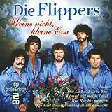 Die Flippers CD Weine Nicht, Kleine Eva - 40 Grosse Erfolge