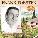 Frank Forster CD Mi Casa,Su Casa - 44 Grosse Erfolge