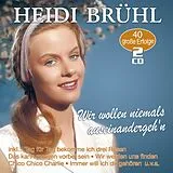 Heidi Bruehl CD Wir Wollen Niemals Auseinandergeh'n
