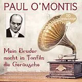 Paul O'Montis CD Mein Bruder Macht Im Tonfilm Die Geräusche