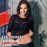 Eva Luginger CD Wahnsinn