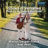 Marion/Wolf,Axe Treupel-Franck CD Visée/Montéclair: Echoes Of Versailles