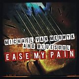 Michael van And Bluesou Merwyk CD Ease My Pain