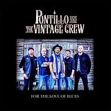 Pontillo And The Vintage Crew CD For The Love Of Blues(digipak)