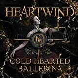 Heartwind CD Cold Hearted Ballerina