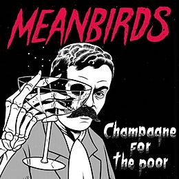 Meanbirds Vinyl Champagne For The Poor (Ep)