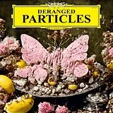 Felix Henkelhausen Vinyl Deranged Particles