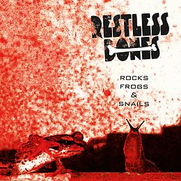 Restless Bones CD Rocks,Frogs & Snails