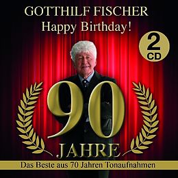 Gotthilf Fischer CD Happy Birthday! 90 Jahre