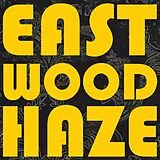 Eastwood Haze LP (analog) Love Is A Thief