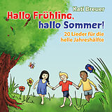 Audio CD (CD/SACD) Hallo Frühling, hallo Sommer! von Kati Breuer