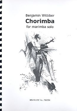 Benjamin Wittiber Notenblätter Chorimba für Marimba solo