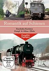 Romantik Auf Schienen: Eisenbahnraritäten-Dampf DVD