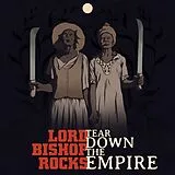 Lord Bishop Rocks LP (analog) Tear Down The Empire (ltd. 180g Black Lp)