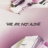 Various Artists Vinyl We Are Not Alone - Part 4