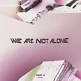 Various Artists LP (analog) We Are Not Alone - Part 4