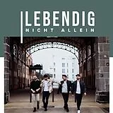 Lebendig CD Nicht Allein