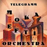 Moka Efti Orchestra LP (analog) Moka Efti Orchestra-telegramm (lp)