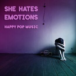 She Hates Emotions CD Happy Pop Music