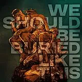 Bloodred Hourglass CD We Should Be Buried Like This