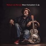 Michael van Merwyk CD Blues Everywhere I Go