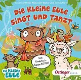 Audio CD (CD/SACD) Die kleine Eule singt und tanzt. Das 2. Liederalbum von Susanne Weber
