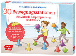 Textkarten / Symbolkarten 30 Bewegungsstationen für Motorik, Körperspannung und Balance. Bildkarten für Kinder von 3 bis 8 von Nicole Becker