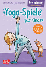 Bewegt euch! Yoga-Spiele für Kinder, m. 1 Beilage Spiel