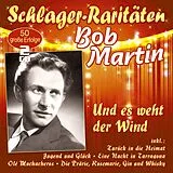 Bob Martin CD Und Es Weht Der Wind (schlager-raritäten)