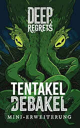 Deep Regrets: Tentakel Debakel (d) Spiel