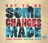 Various Artists CD Got To Be Some Changes Made - Soul Blues Guitar Ac