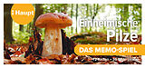Einheimische Pilze - das Memo-Spiel Spiel