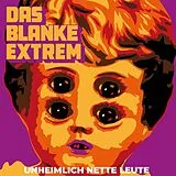 Das Blanke Extrem Vinyl Unheimlich Nette Leute