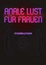Anale Lust für Frauen - Für enormen Lustgewinn DVD