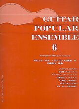  Notenblätter Guitar Popular Ensemble vol.6