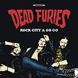 Dead Furies Vinyl Rock City A Go Go