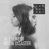 Blue Velvet Vinyl In Event Of Moon Disaster