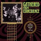 Various CD Gathered From Coincidence: The British Folk-Pop So