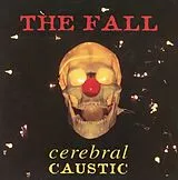 Fall,The Vinyl Cerebral Caustic (black Vinyl)