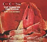 C.C.S. CD Tap Turns On The Water: The C.C.S. Story ~ 2 Disc