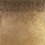 Colosseum CD Daughter Of Time: Remastered & Expanded Edition