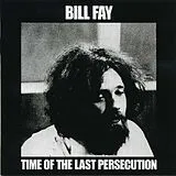 Bill Fay CD Time Of The Last Persecution