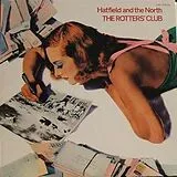 Hatfield and the North CD The Rotters' Club