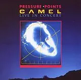 Camel CD Pressure Points ~ Live In Concert