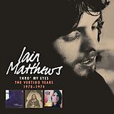 Iain Matthews CD Thro My Eyes - The Vertigo Years 1970-1974