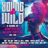 Various CD Young & Wild-American Glam Metal 1982-1992