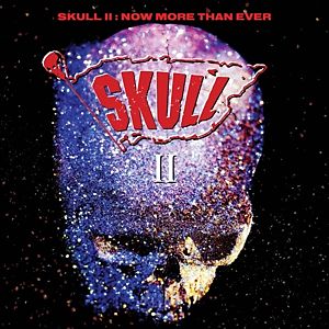 Skull Ii ~ Now More Than Ever