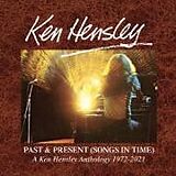 Ken Hensley CD Past & Present (Songs In Time) 1972-2021