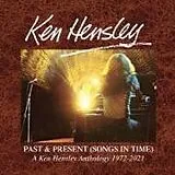 Ken Hensley CD Past & Present (Songs In Time) 1972-2021